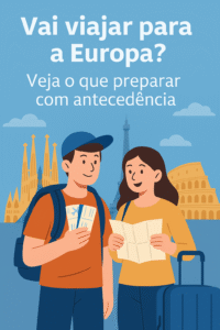 Imagem em estilo digital ilustrando preparativos para uma viagem à Europa, com destaque para documentos, malas, passagens e ícones de transporte, representando o planejamento necessário antes da viagem.